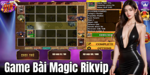 Hướng dẫn chi tiết cho người mới chơi Game Bài Magic